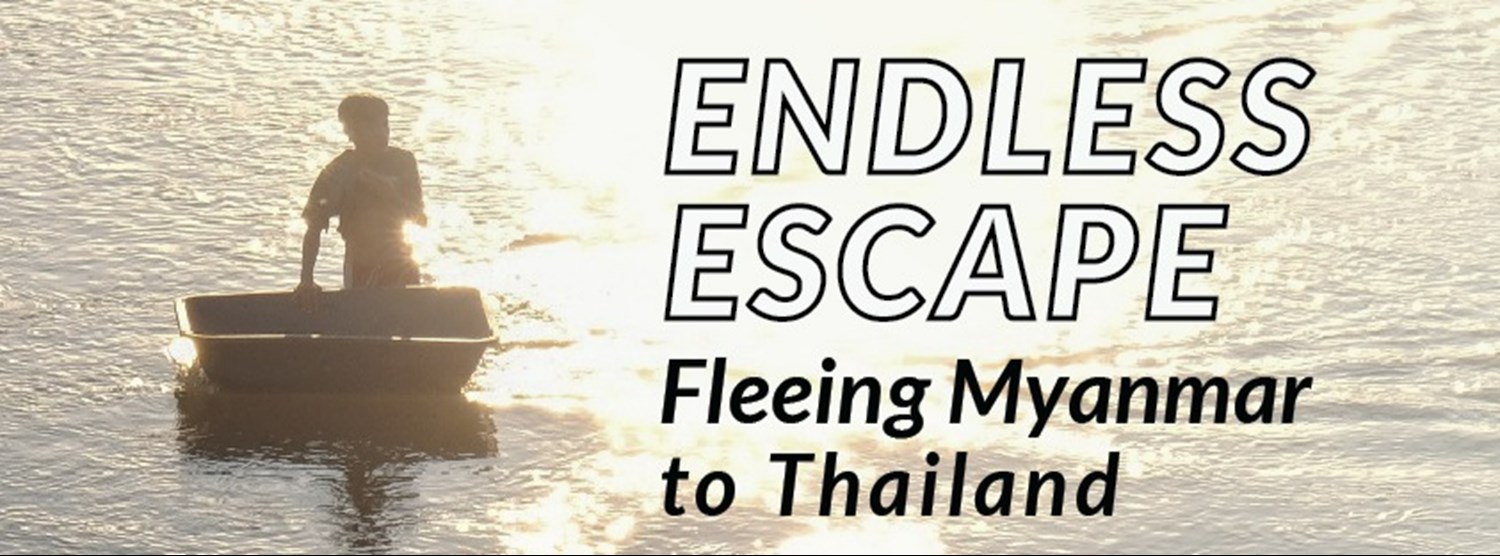 Endless Escape: Fleeing Myanmar to Thailand Zipevent
