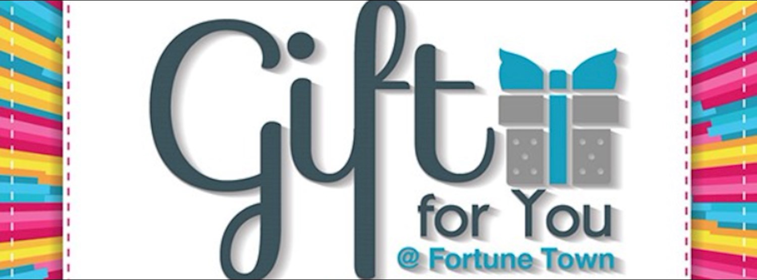 Gift for You @Fortune Town Zipevent