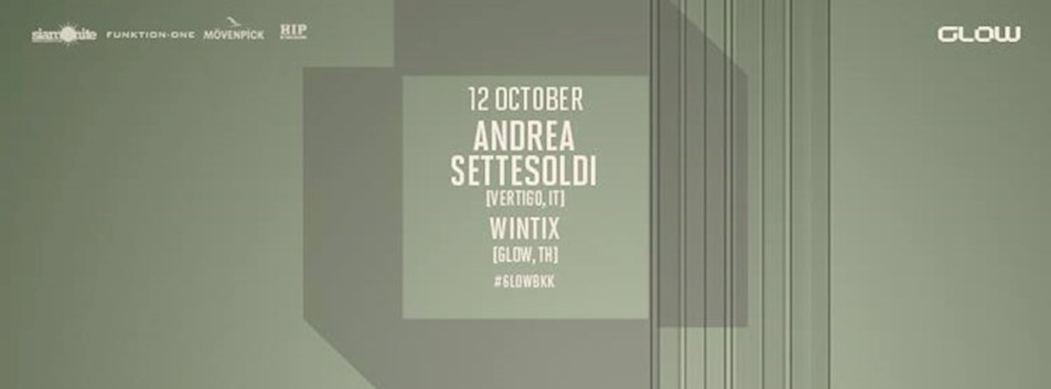 GLOW w/ Andrea Settesoldi & Wintix Zipevent