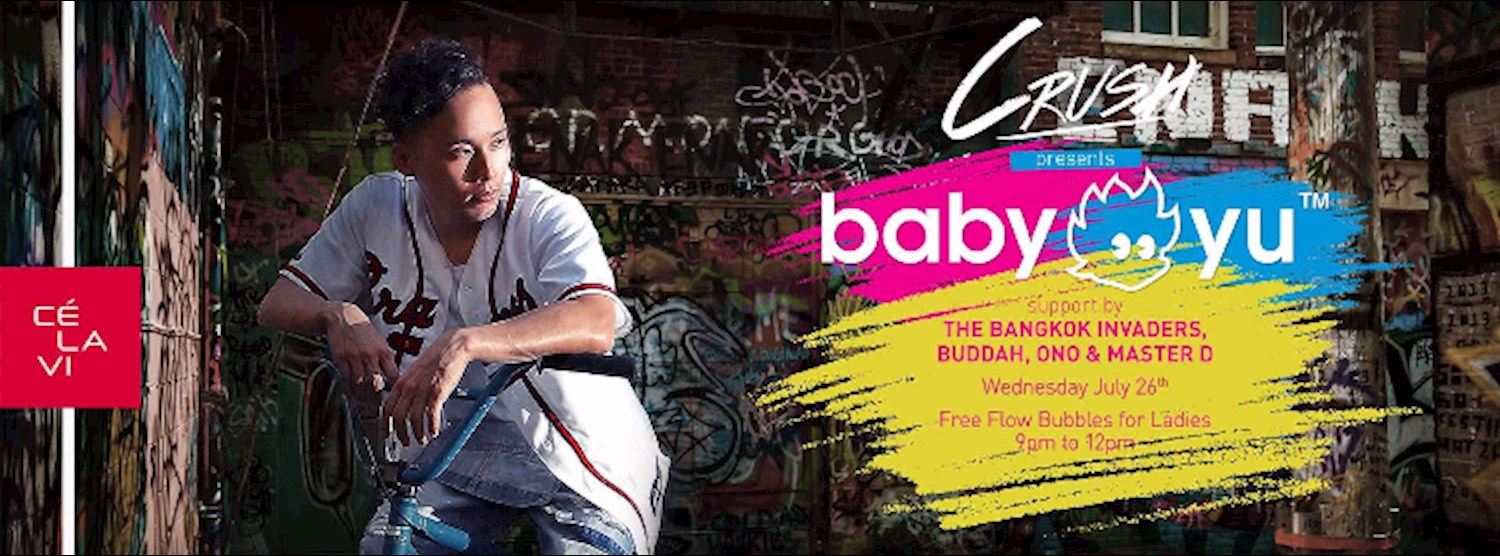 Crush Wednesdays presents: Baby Yu, Wed July 26th at CLV BKK Zipevent