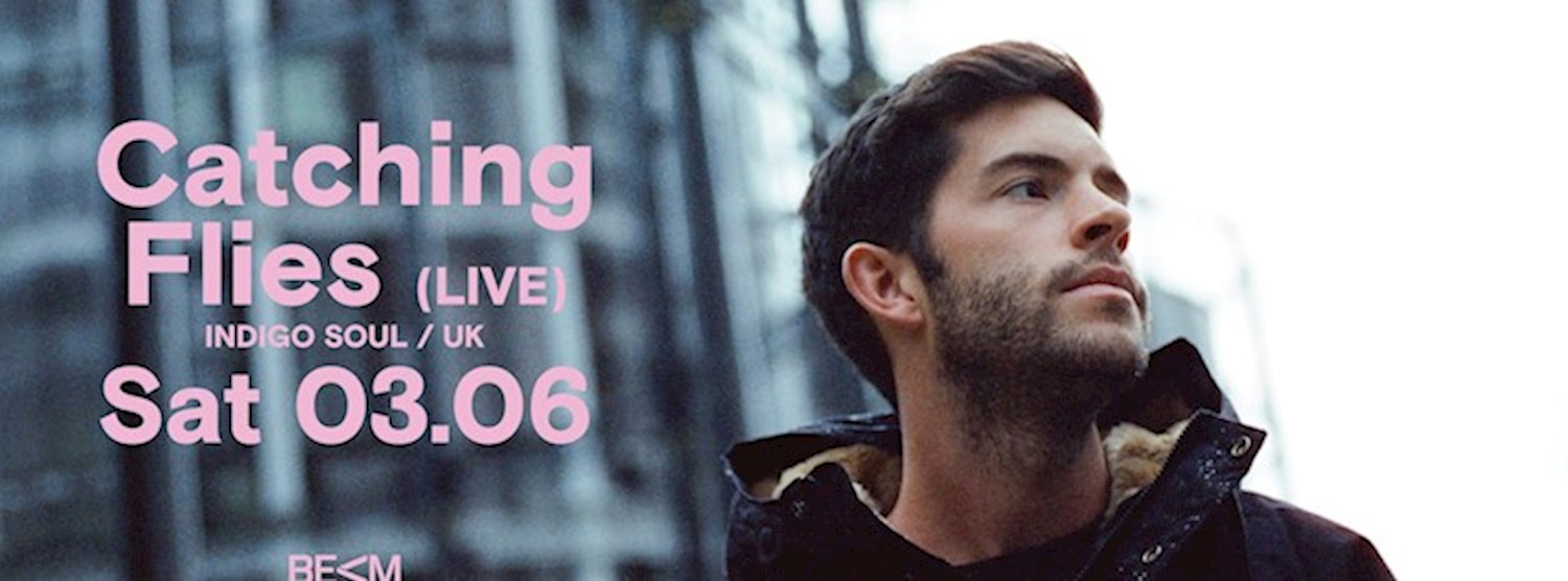 Catching Flies ( Live Set ) | BEAM Zipevent