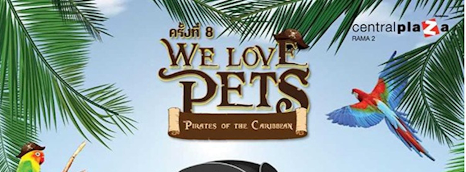 We Love Pets ครั้งที่ 8 ตอน Pirates of the Caribbean Zipevent