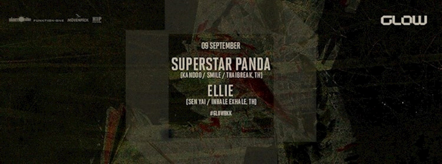 GLOW w/ Superstar Panda & Ellie Zipevent