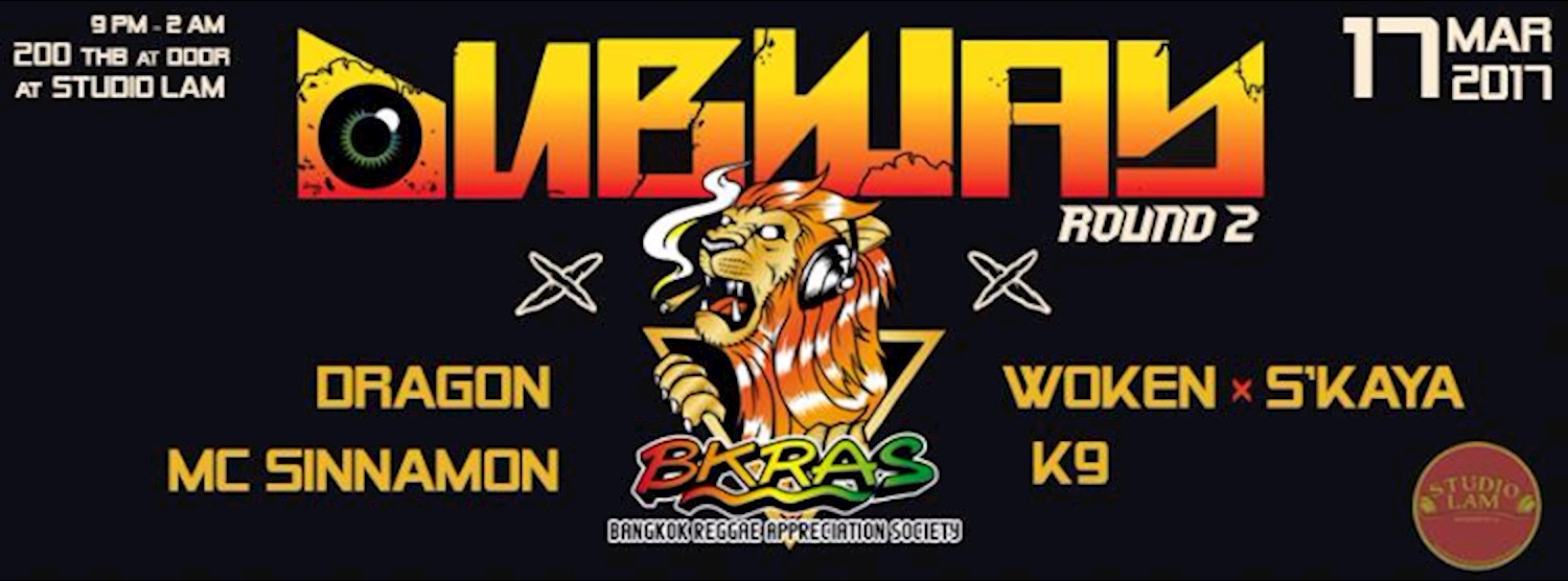 Dubway Sessions x Bkras Round2 with S'Kaya Zipevent