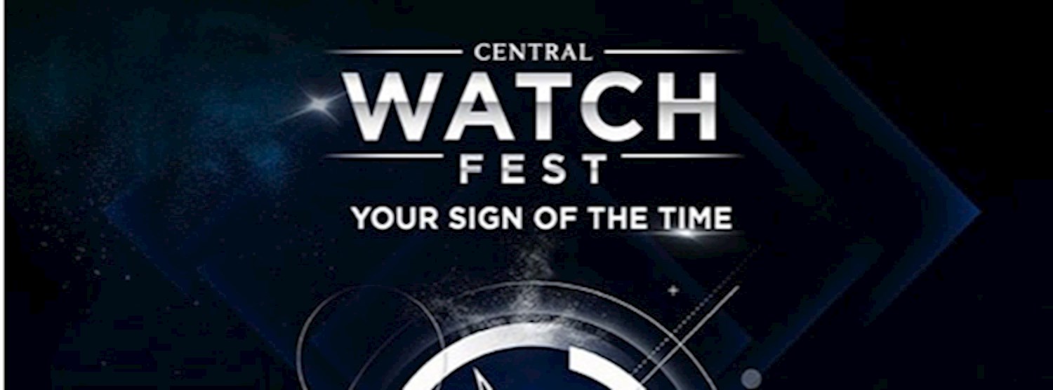 Central Watch Fest 2018 @Future Park Zipevent