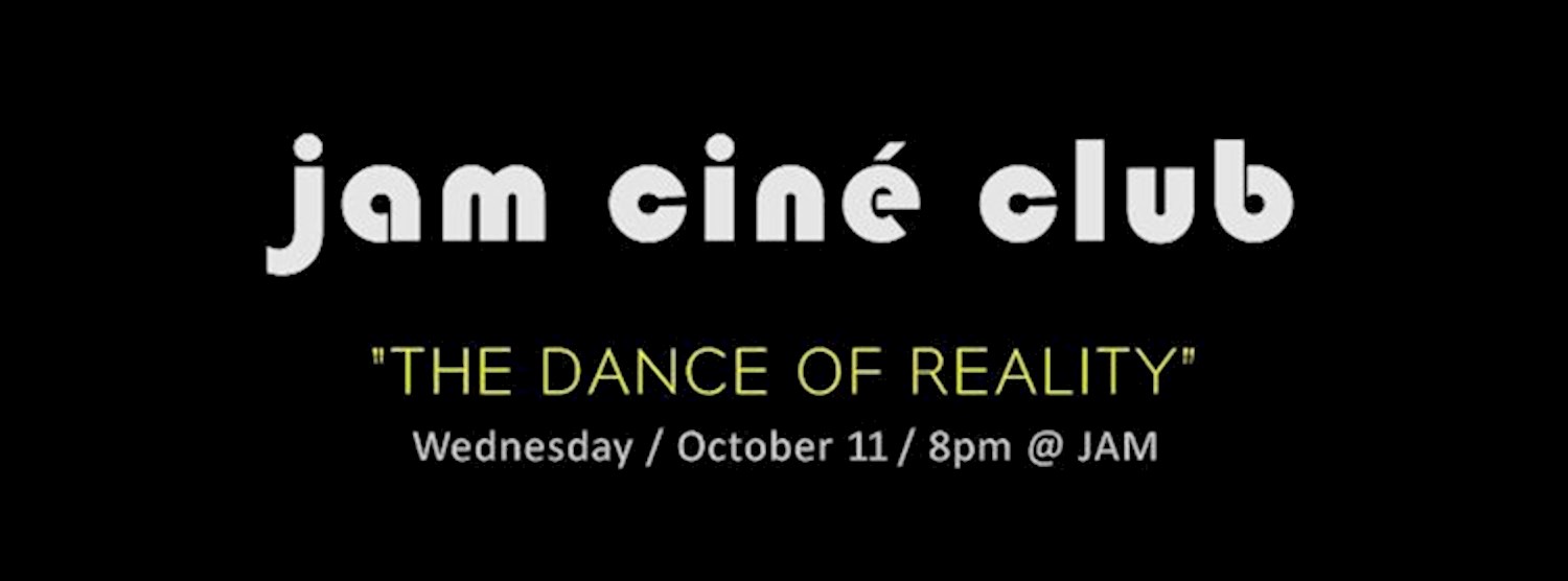 JAM CINÉ CLUB (The Dance of Reality', Jodorowsky) Zipevent