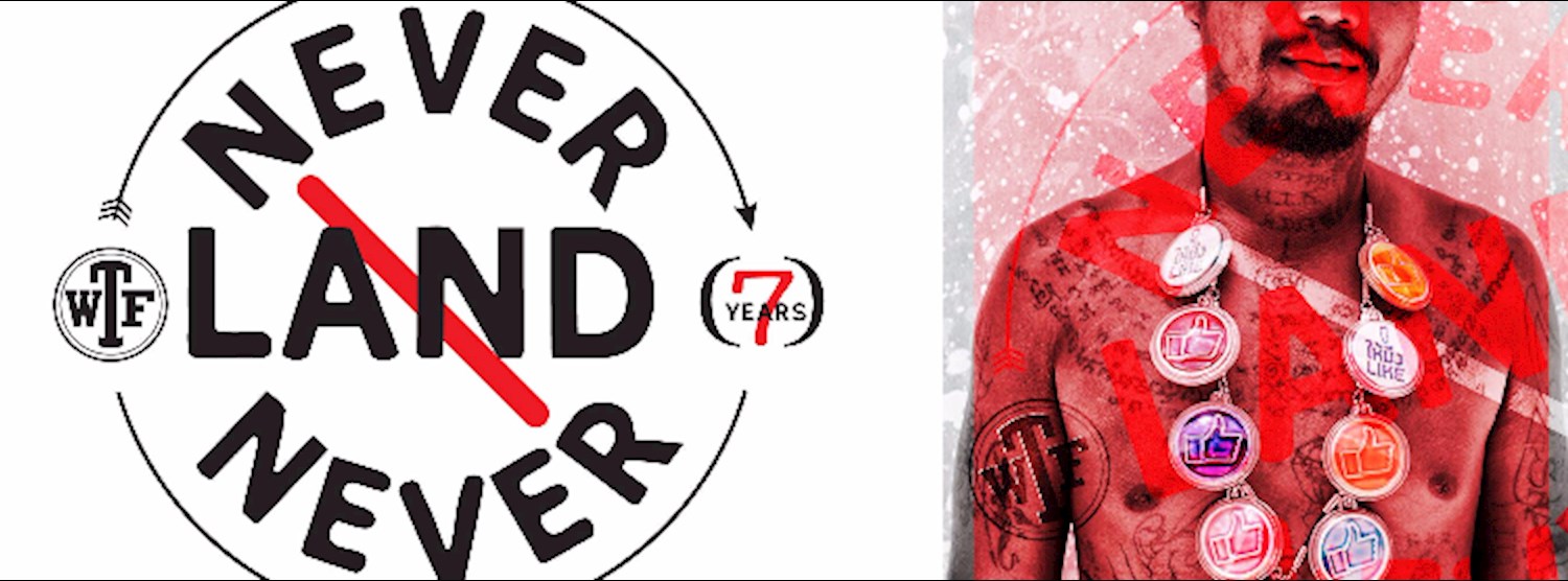 WTF 7th Year Anniversary - Never Never Land Zipevent