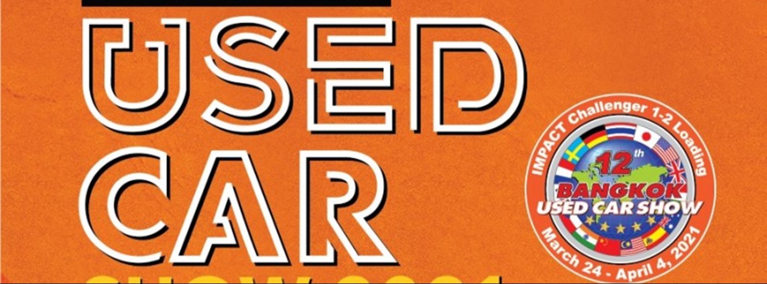 The 12th Bangkok Used Car Show 2021 Zipevent