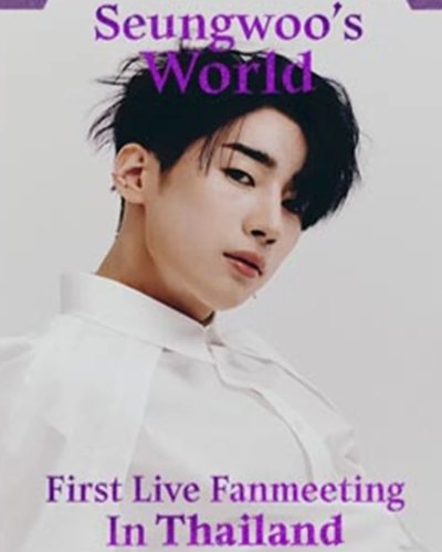 [RERUN]HAN SEUNG WOO 1st ONTACT STAGE [Seungwoo’s World] FIRST LIVE FAN MEETING IN THAILAND Zipevent