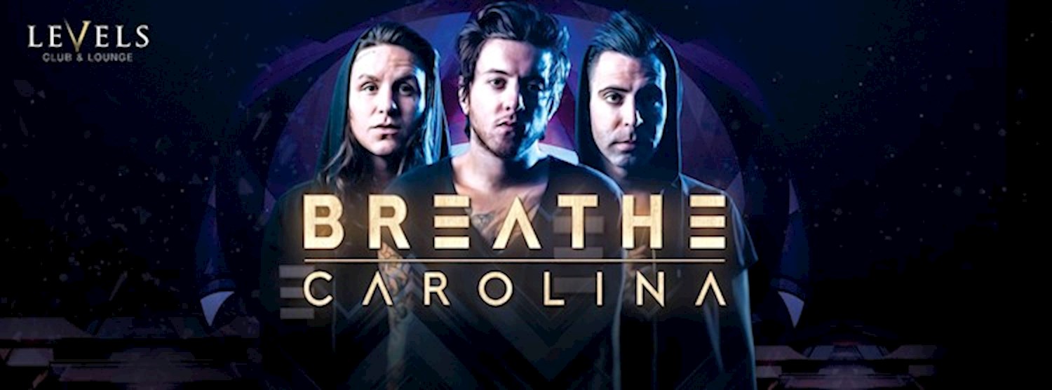 Breathe Carolina at Levels l Thursday 25th August 2016 Zipevent