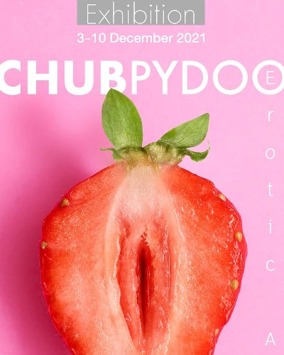 CHUBPYDOO Erotic Art Exhibition Zipevent