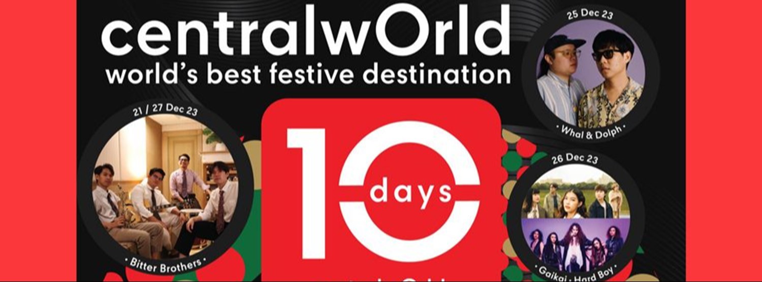 10 days centralwOrld Bangkok Countdown Music Festival 2024 Zipevent