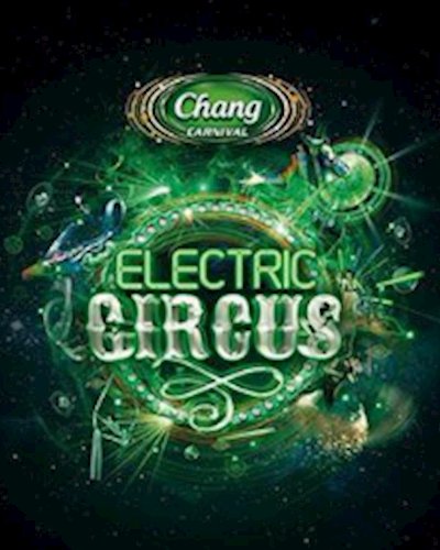 Chang Carnival Electric Circus @Chonburi Zipevent