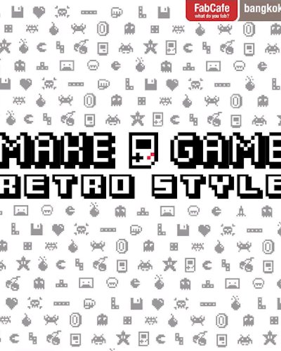 Make a Game: Retro style (2nd) Zipevent
