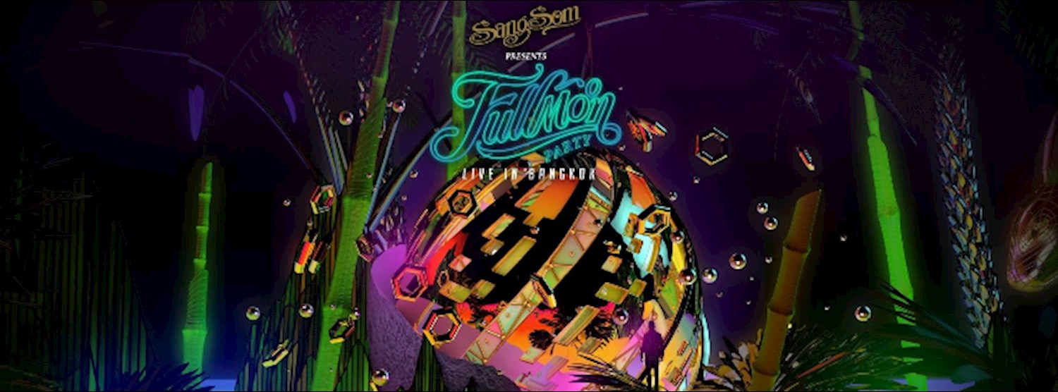SangSom Presents Fullmoon Party Live in Bangkok Zipevent