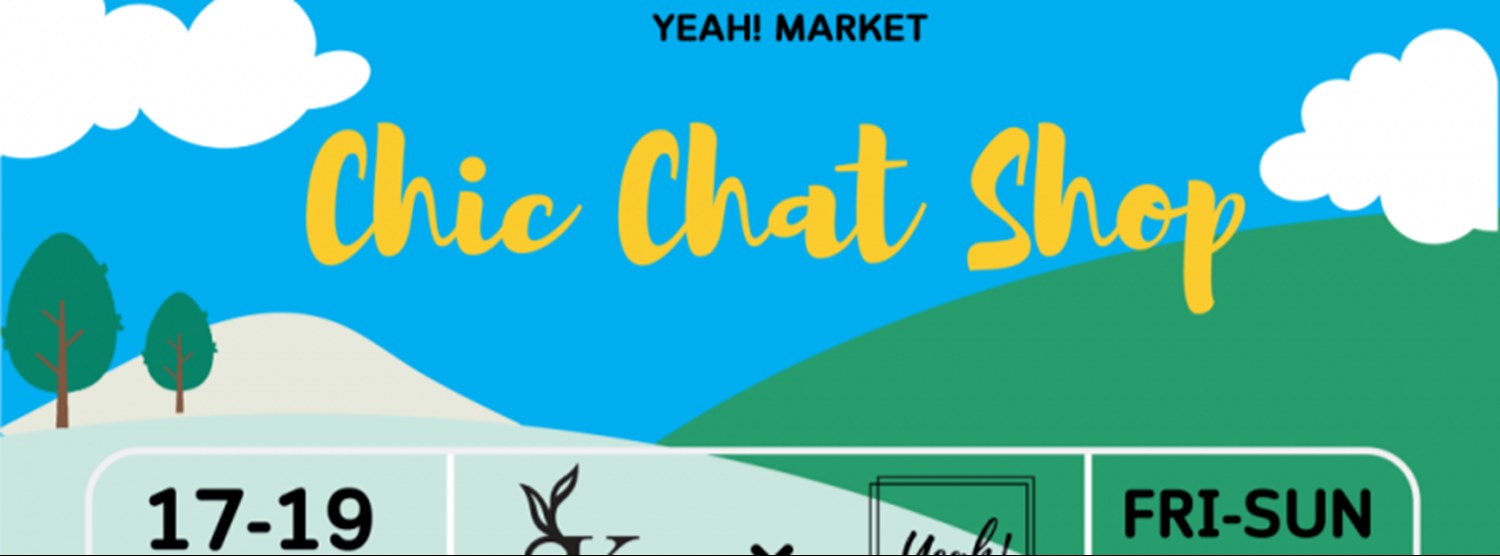 YEAH! MARKET : Chic Chat Shop Zipevent