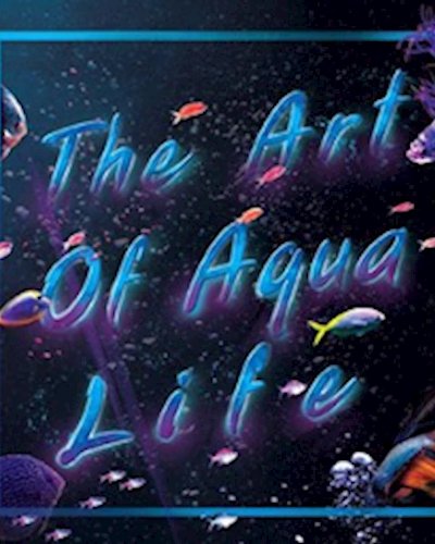 The Art of Aqua Life Zipevent