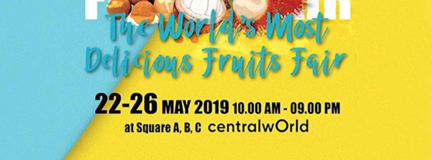 Thailand Fruit Festival: The world’s Most Delicious Fruits Fair Zipevent