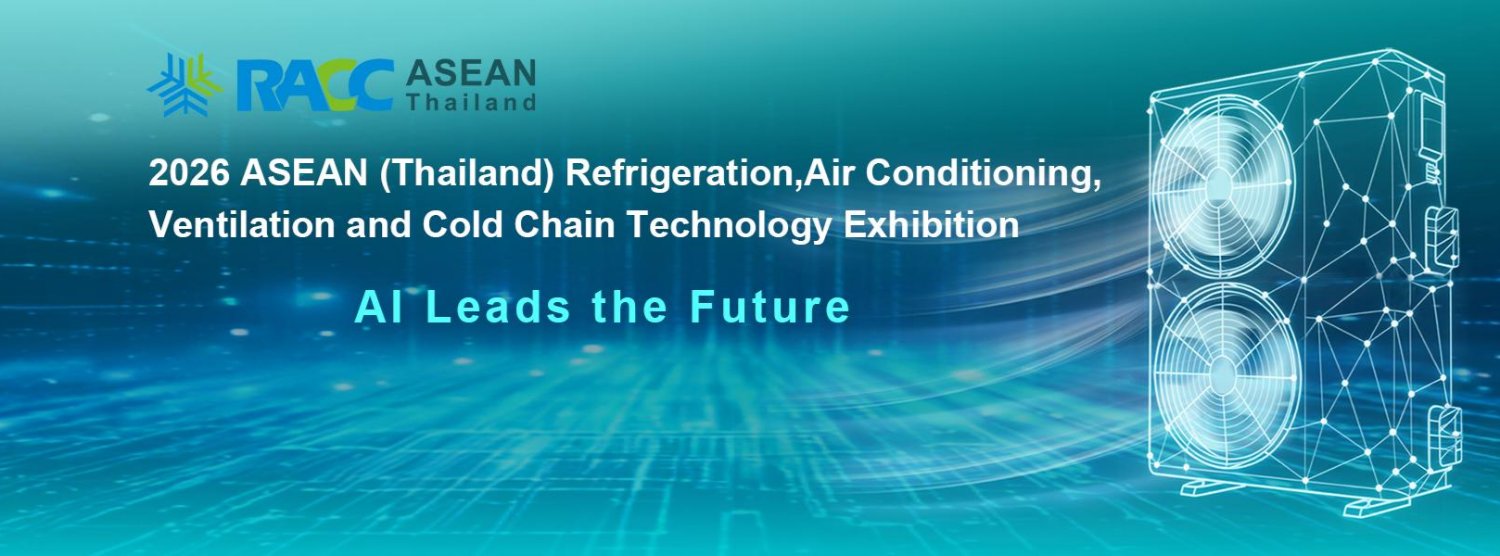 2026 ASEAN (Thailand) Refrigeration, Air Conditioning, Ventilation and Cold Chain Technology Expo Zipevent