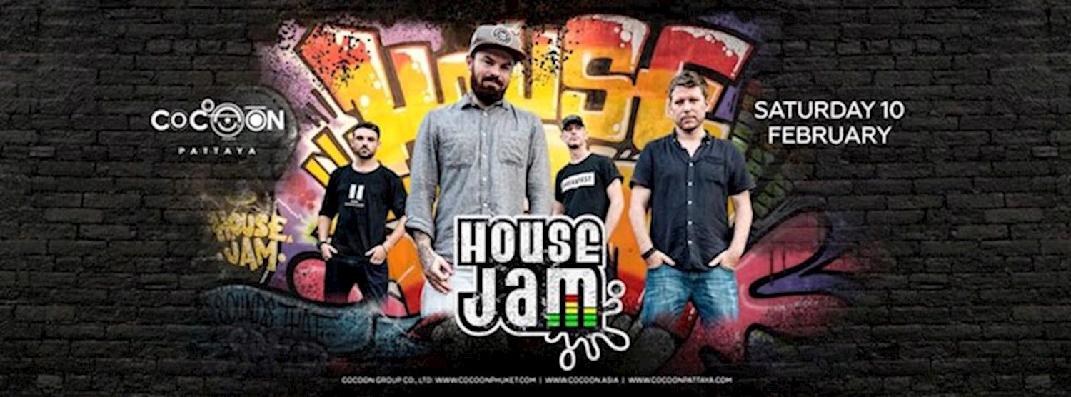 House Jam (UK) Live At Cocoon Pattaya Zipevent