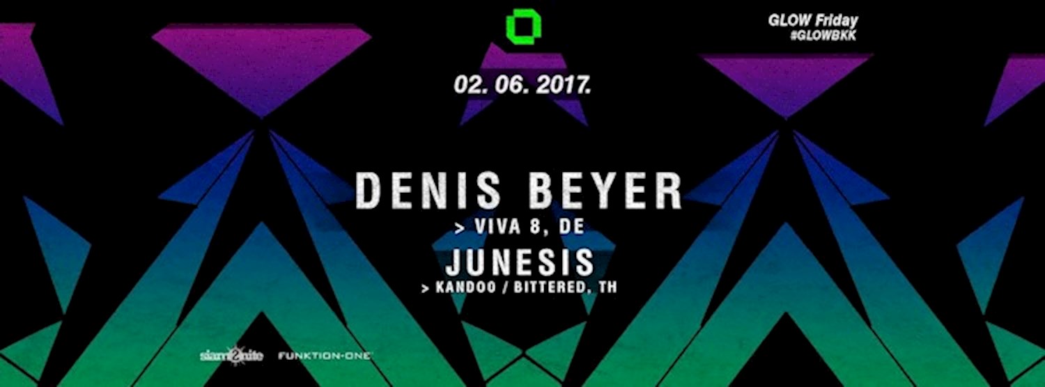 GLOW w/ Denis Beyer Zipevent