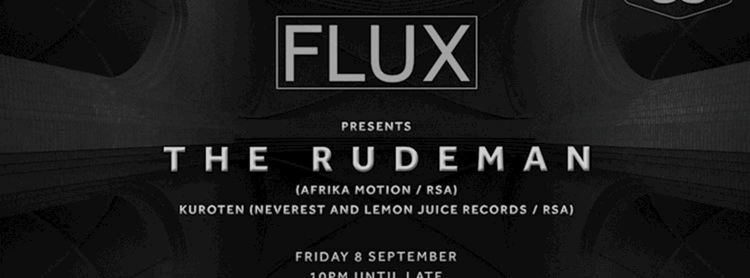 FLUX Welcomes The Rudeman Zipevent