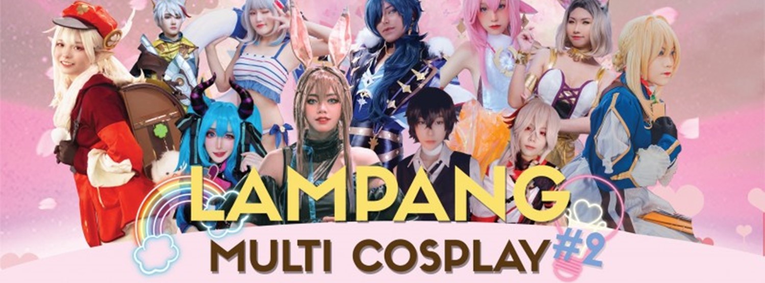 LAMPANG MULTI COSPLAY 2022 Zipevent