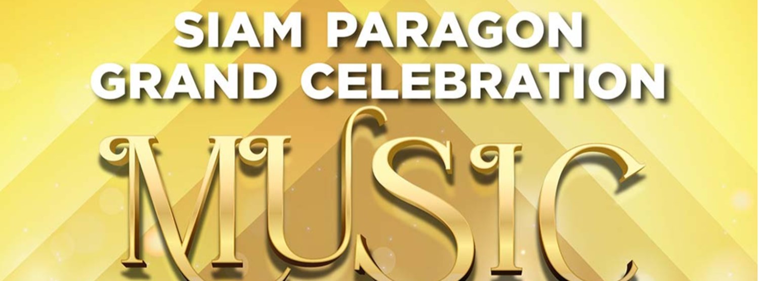 Siam Paragon Grand Celebration Music Fest 2023 Zipevent