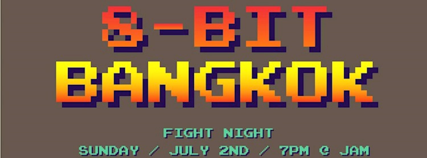 8-bit Bangkok - Fight Night Zipevent