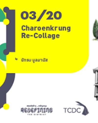 03/20 : Charoenkrung Re-Collage Zipevent