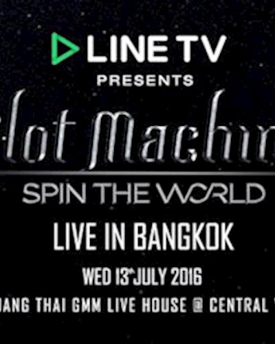 LINE TV Presents Slot Machine Spin The World Live In Bangkok Zipevent