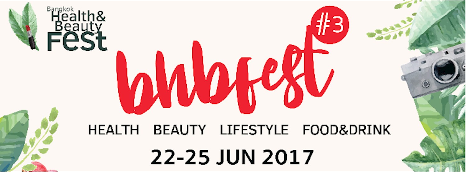 BANGKOK HEALTH & BEAUTY FEST ครั้งที่ 3 Zipevent