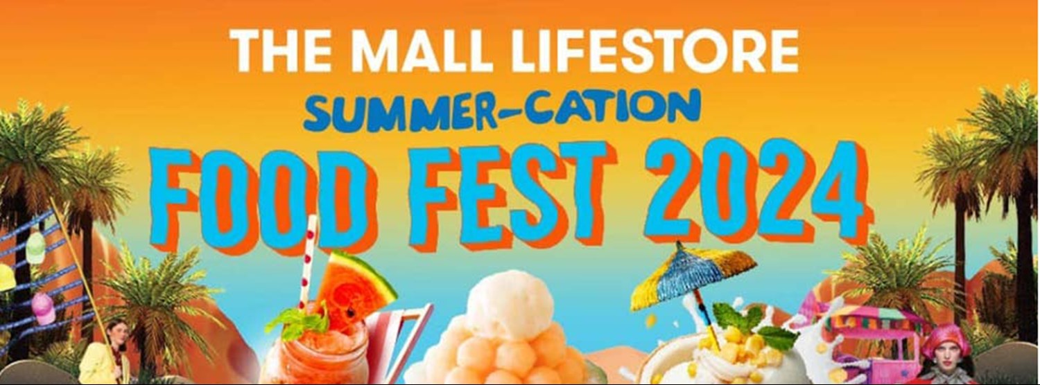 THE MALL LIFESTORE SUMMER-CATION FOOD FEST 2024 @เดอะมอลล์ไลฟ์สโตร์ บางแค Zipevent
