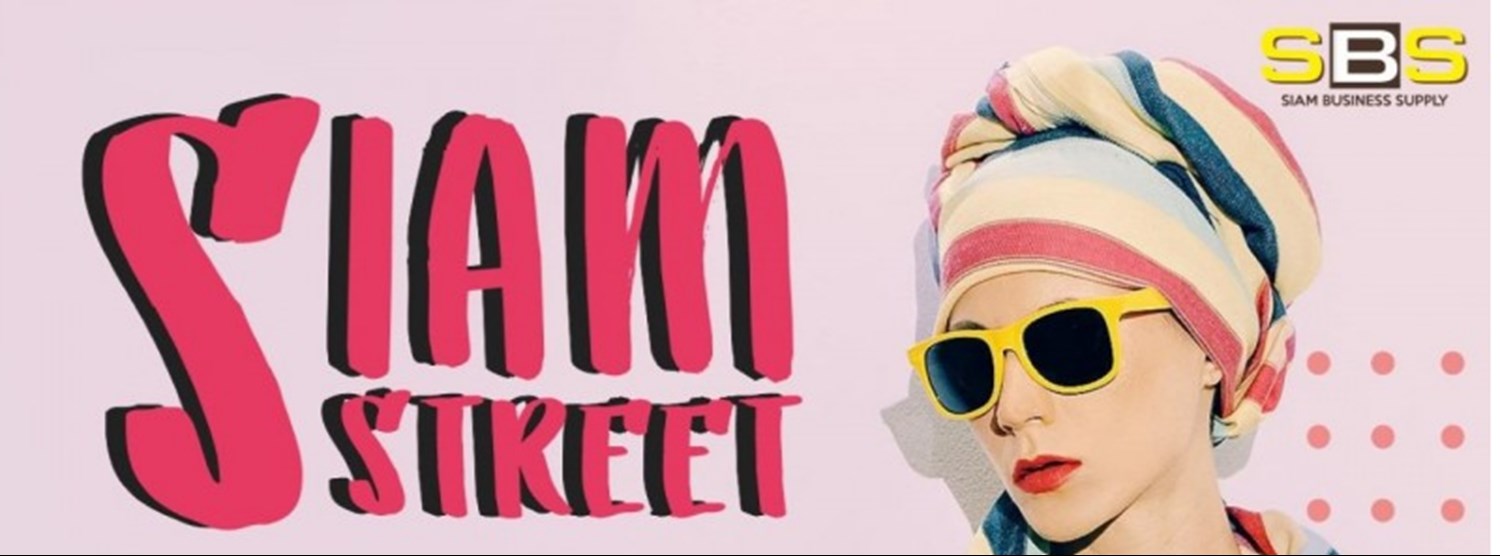 SIAM STREET @Empire Tower Ep.2 Zipevent