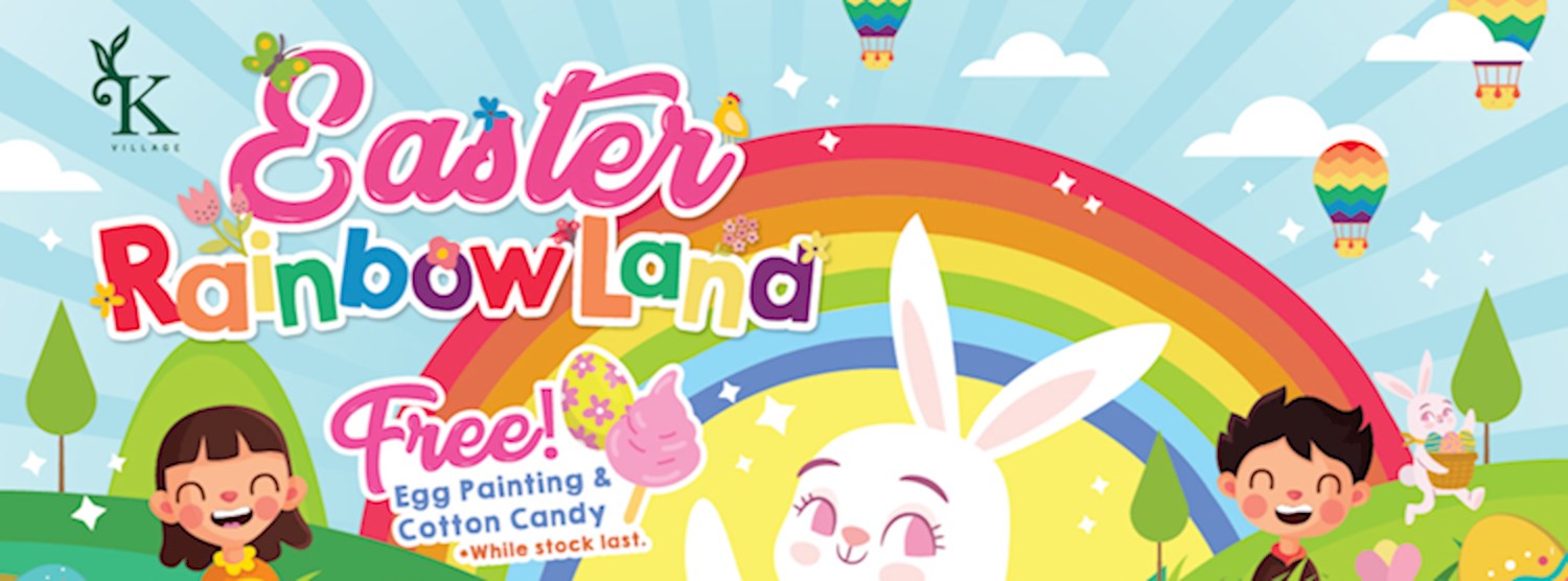 Easter Rainbow Land @ K Village Zipevent