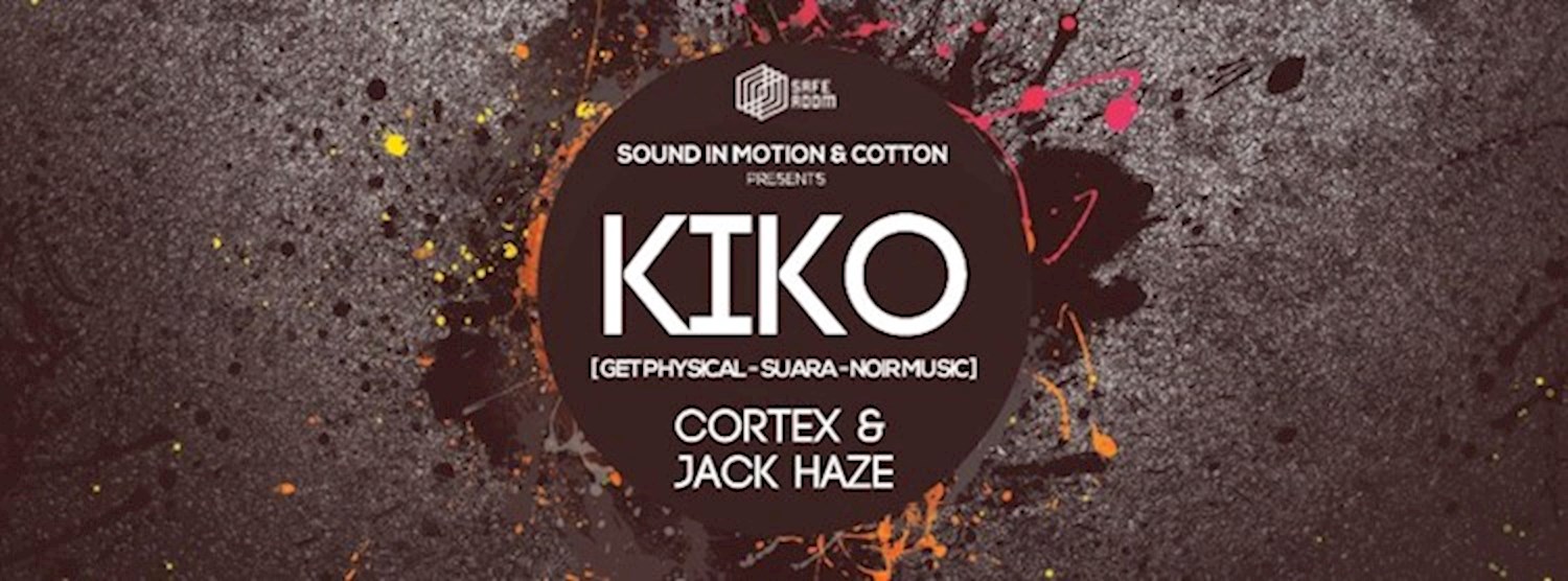 ★ KIKO ★ [ Get Physical - Suara - Noir Music ] 【★】SafeRoom【★】 Zipevent