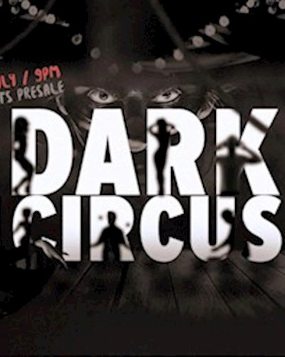 Dark Circus - 30 July Live Rca Zipevent