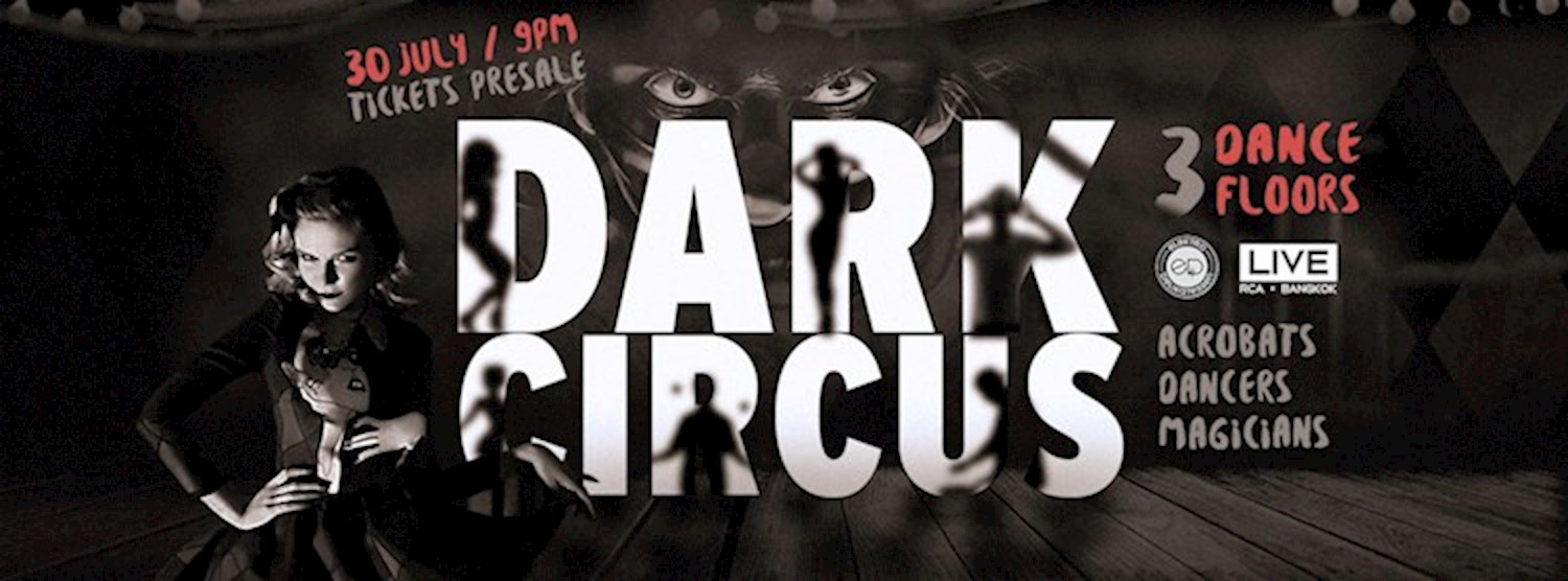 Dark Circus - 30 July Live Rca Zipevent