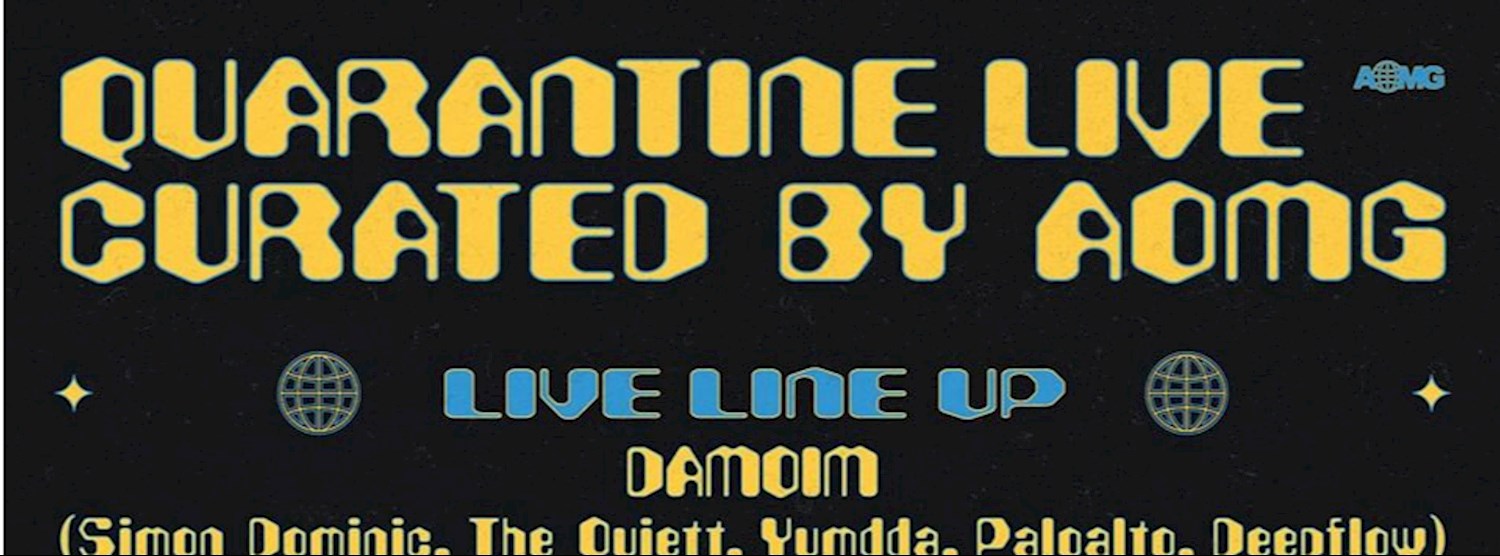QUARANTINE LIVE 𝘊𝘶𝘳𝘢𝘵𝘦𝘥 𝘣𝘺 𝘈𝘖𝘔𝘎 Zipevent