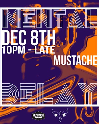 Mental Delay at Mustache Zipevent