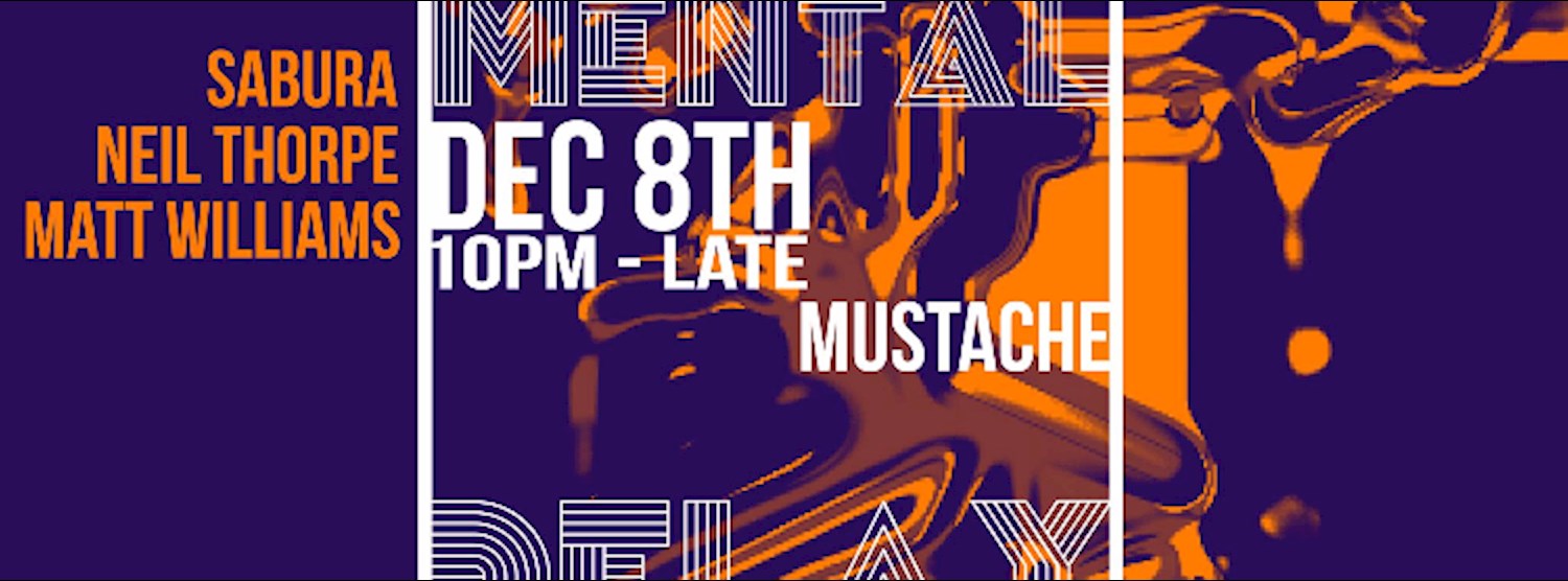 Mental Delay at Mustache Zipevent