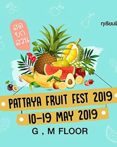 Pattaya Fruit Fest 2019 Zipevent