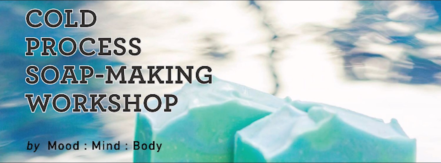 Cold Process Soap Making Workshop ครั้งที่ 3 Zipevent