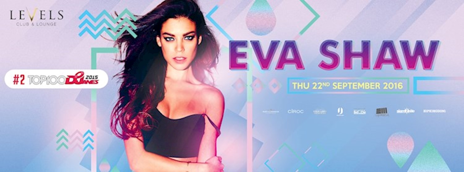 Eva Shaw (#2 Female DJ) at Levels l Thursday 22nd September Zipevent