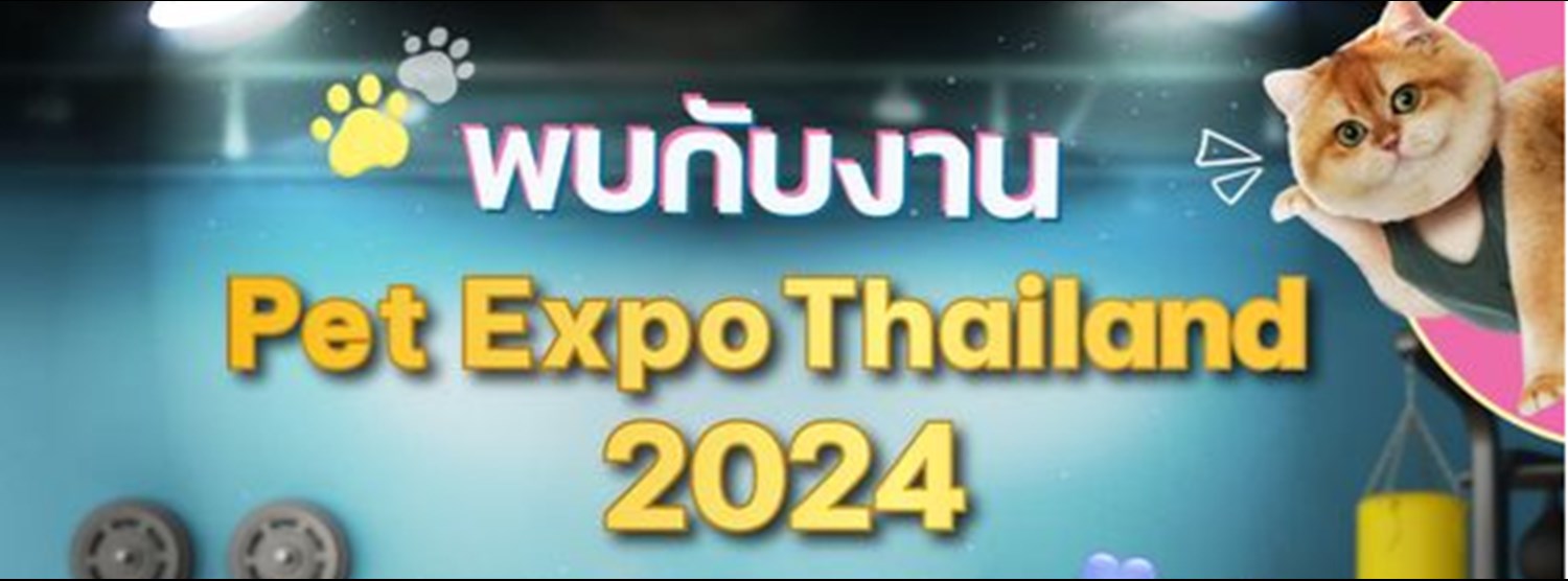 Pet Expo Thailand 2024 Zipevent Inspiration Everywhere