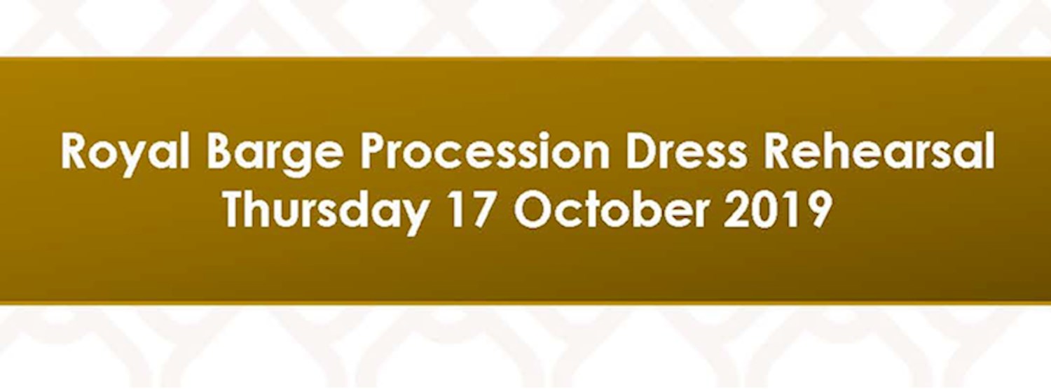 Royal Barge Procession Dress Rehearsal - 17 Oct Zipevent