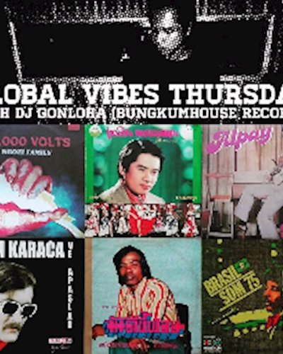 Free Entry : Global Vibes Thursday with Bungkumhouse Records Dj Zipevent