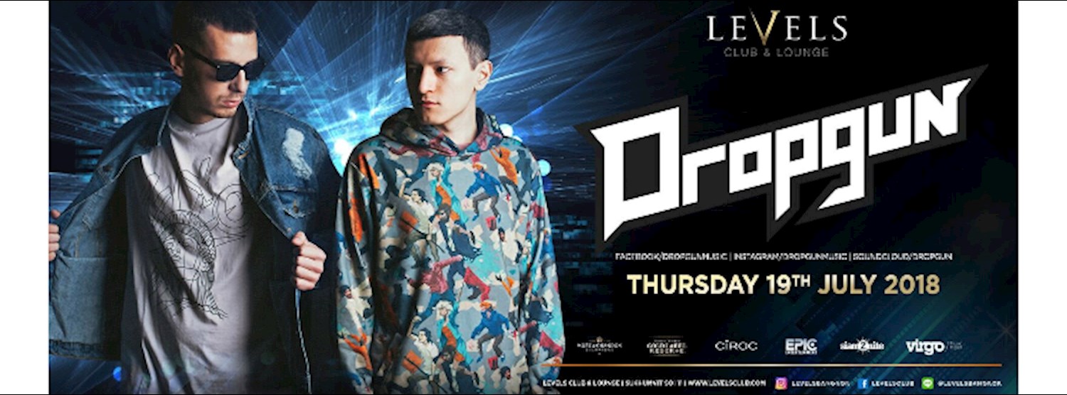 Dropgun at Levels l Thursday 19th July 2018 Zipevent