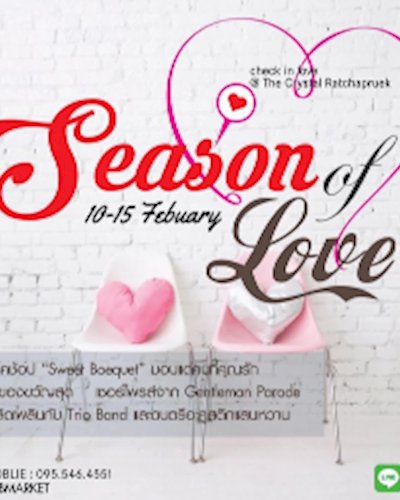  Season of Love at the Crystal Ratchapruek Zipevent