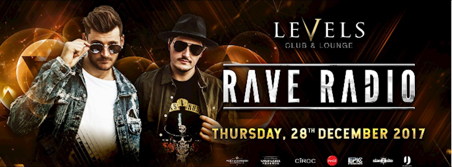 RAVE RADIO at Levels l Thursday 28 December 2017 Zipevent